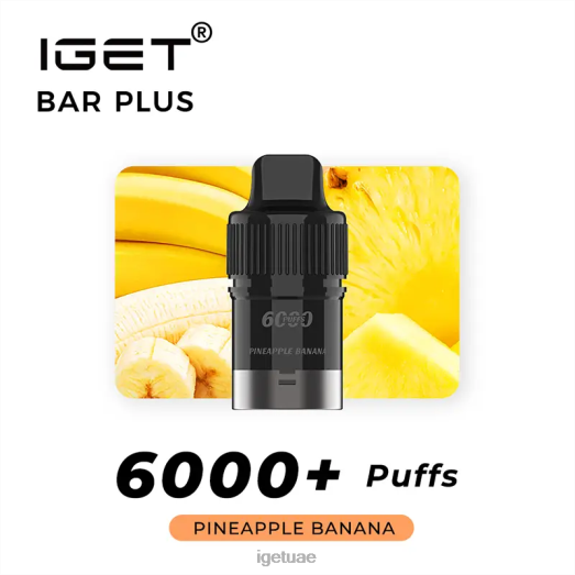IGET vapes- IGET LP0F8268 ايجيت فيب الامارات بار بلس 6000 سحبة موز اناناس